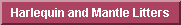 click here to go to the harl, merle and mantle litters